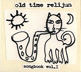 Old Time Relijun - Songbook, Vol.1