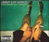 Jimmy Eat World - Stay On My Side Tonight