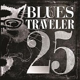 Blues Traveler - 25 (Disc 1)