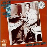 Big Joe Williams/Willie Love/Luther Huff - Delta Blues - 1951