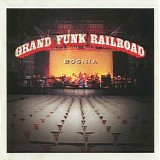 Grand Funk Railroad - Bosnia [Disc 1]