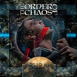 The Order Of Chaos - Burn These Dreams