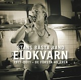 Eldkvarn - Stans bÃ¤sta band: 1971-2011 - De fÃ¶rsta 40 Ã¥ren