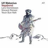 Ulf Wakenius with Lars Danielsson & Vincent Peirani - Vagabond