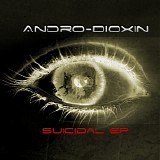 Andro-Dioxin - Suicidal EP