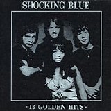 Shocking Blue - 13 Golden Hits