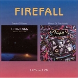 Firefall - Break of Dawn (1982) / Mirror of the World (1983)