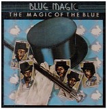 Blue Magic - The Magic Of The Blue