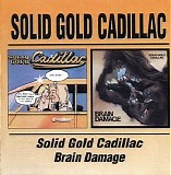 Solid Gold Cadillac - Brain Damage