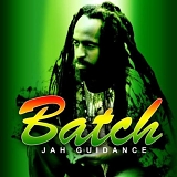 Batch - Jah Guidance