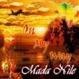 Mada Nile - On My Way 2008