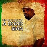 Bradley Brown - A Good Man