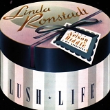 Ronstadt, Linda - Lush Life