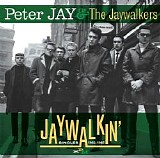 Jay, Peter & The Jaywalkers - Jaywalkin': Singles 1962-1965