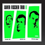 Xaver Fischer Trio - xft II