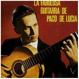 Paco de LucÃ­a - La Fabulosa Guitarra