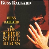 Russ Ballard - The Fire Still Burns