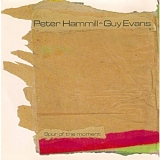 Peter Hammill & Guy Evans - Spur of the Moment