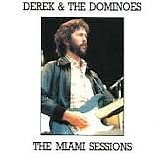 Derek And The Dominos - The Miami Sessions