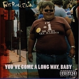 Fatboy Slim - You've Come a Long Way Baby