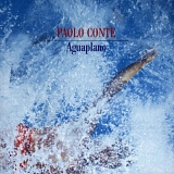 Paolo Conte - Aguaplano