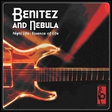 Benitez & Nebula - Night Life / Essence of Life