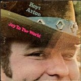 Hoyt Axton - Joy To The World [LP rip]   @160