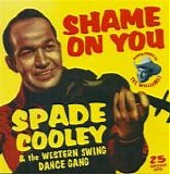 Spade Cooley - Shame On You   @320