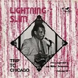 Lightning Slim - Trip To Chicago [LP rip]   @320