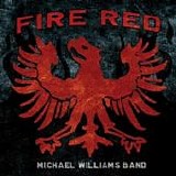 Michael Williams Band - Fire Red    @256