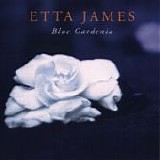 Etta James - Blue Gardenia