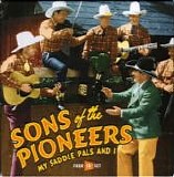 Sons Of The Pioneers - My Saddle Pals And I   4@320