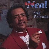 Raful Neal - Old Friends    @320