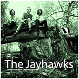 The Jayhawks - Tomorrow The Green Grass