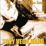 Tony Vega Band - Taste Like Love