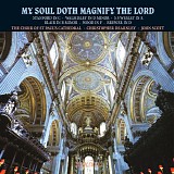St Paul's Cathedral Choir - John Scott - My Soul Doth Magnify The Lord