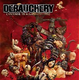 Debauchery - Continue to Kill