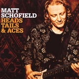 Matt Schofield - Heads Tails & Aces