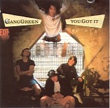 Gang Green - You Got It