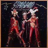 Stargard - What You Waitin' For