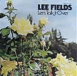 Lee Fields - Let's Talk It Over