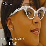 K.g. - A Different Kind of Heat