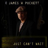 James Puckett - Just Can't Wait