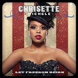 Chrisette Michele - Let Freedom Reign