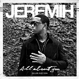 Jeremih - All About You (Deluxe Edition)