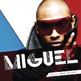 Miguel - All I Want Is You