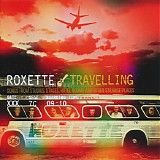 Roxette - Travelling