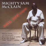 Mighty Sam McClain - Betcha Didn't Know