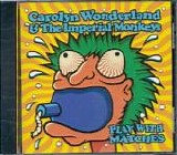 Carolyn Wonderland & The Imperial Monkeys - Play With Matches