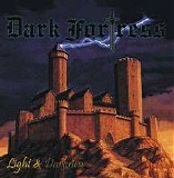 Dark Fortress - Light & Darkness